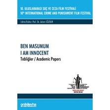 TeknoKapsül 10. Uluslararası Suç ve Ceza Film Festivali "ben Masumum" Tebliğler