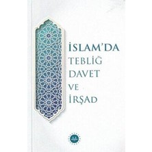 TeknoKapsül Islam’da Tebliğ Davet ve Irşad
