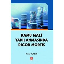 TeknoKapsül Kamu Mali Yapılanmasında Rigor Mortis