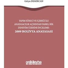 TeknoKapsül Yapım Süreci ve Içeriği ile Anayasacılık Açısından Farklı Bir Deneyim Üzerine Inceleme: 2009 Bolivya Anayasası