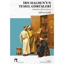 TeknoKapsül Ibn Haldun`un Temel Görüşleri