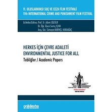 TeknoKapsül 11. Uluslararası Suç ve Ceza Film Festivali "herkes Için Çevre Adaleti" Tebliğler