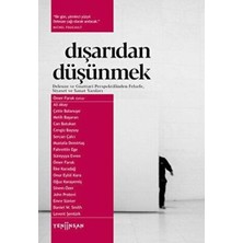 TeknoKapsül Dışarıdan Düşünmek: Deleuze ve Guattari Perspektifinden Felsefe, Siyaset ve Sanat Yazıları