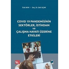 TeknoKapsül Covıd 19 Pandemisinin Sektörler, Istihdam ve Çalışma Hayatı Üzerine Etkileri