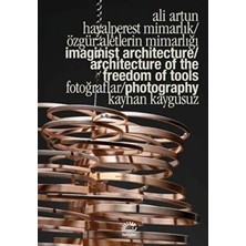 TeknoKapsül Hayalperest Mimarlık - Özgür Aletlerin Mimarlığı - Imaginist Architecture - Architecture Of The Free