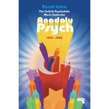 Pandora Kitabevi Turkish Psychedelic Music Explosion: Anadolu Psych 1965-1980-DANIEL Spicer