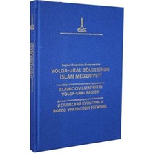 TeknoKapsül Volga-Ural Bölgesinde Islam Medeniyeti Beşinci Uluslararası Sempozyumu: Kazan, 14-16 Haziran 2012