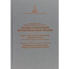 TeknoKapsül Proceedings Of The Fourth International Symposium On Islamic Civilisation In The Volga-Ural Region: