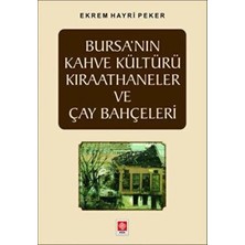 TeknoKapsül Bursa`nın Kahve Kültürü Kıraathaneler ve Çay Bahçeleri