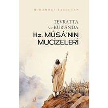 TeknoKapsül Tevrat`ta ve Kur`an`da Hz. Musa`nın Mucizeleri