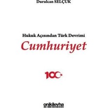 TeknoKapsül Hukuk Açısından Türk Devrimi: Cumhuriyet