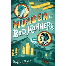 Pandora Kitabevi Murder Is Bad Manners : A Wells And Wong Mystery-Robin Stevens