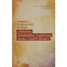 TeknoKapsül Osmanlıca Bir Hadis Usulü Tercümesi: Abdullah Salahaddin Uşşaki`nin Şerhu Usuli`l-Hadis`i