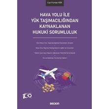 TeknoKapsül Hava Yolu ile Yük Taşımacılığından Kaynaklanan Hukuki Sorumluluk