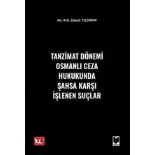 TeknoKapsül Tanzimat Dönemi Osmanlı Ceza Hukukunda Şahsa Karşı Işlenen Suçlar