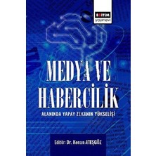TeknoKapsül Medya ve Habercilik Alanında Yapay Zekanın Yükselişi