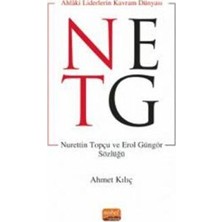 TeknoKapsül Ahlaki Liderin Kavram Dünyası - Nurettin Topçu ve Erol Güngör Sözlüğü