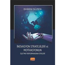 TeknoKapsül Inovasyon Stratejileri ve Motivasyonun Işletme Performansına Etkileri