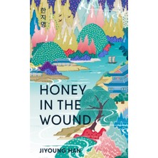 Pandora Kitabevi Honey In The Wound-Jiyoung Han