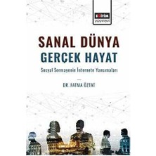TeknoKapsül Sanal Dünya Gerçek Hayat Sosyal Sermayenin Internete Yansımaları