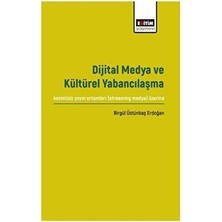 TeknoKapsül Dijital Medya ve Kültürel Yabancılaşma