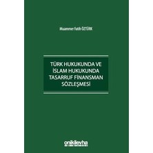 TeknoKapsül Türk Hukukunda ve Islam Hukukunda Tasarruf Finansman Sözleşmesi