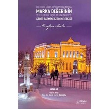 TeknoKapsül Kültürel Miras Destinasyonlarında Marka Değerinin Yerel Halkın Yaşam Memnuniyeti ve Şehir Tatmini Üz