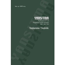 TeknoKapsül Yansıtma Dergisi Sayı 39 - Yaşlanma-Yaşlılık