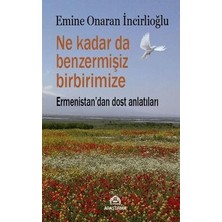 TeknoKapsül Ne Kadar Da Benzermişiz Birbirimize - Ermenistan`dan Dost Anlatıları