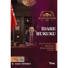 TeknoKapsül Kaymakamım Idare Hukuku Mevzuat Konu Anlatım Kitabı