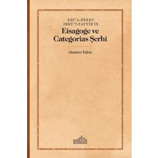 TeknoKapsül Ebü`l-Ferec Ibnü`t-Tayyib`in Eisagoge ve Categorias Şerhi
