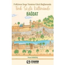 TeknoKapsül Folklorun Imge Yaratma Gücü Bağlamında Türk Sözlü Kültüründe Bağdat