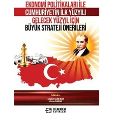 TeknoKapsül Ekonomi Politikaları ile Cumhuriyetin Ilk Yüzyılı Gelecek Yüzyıl Için Büyük Strateji Önerileri