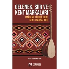 TeknoKapsül Gelenek, Şiir ve Kent Markaları - Mani ve Türkülerde Kent Markaları