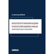 TeknoKapsül Devletler Üstü Hukukun Oluşumu ve Devletlerin Egemenlik Hakları: Avrupa Birliği Adalet Divanı Örneği