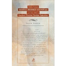TeknoKapsül Fetva Emini Gedizli Mehmed Efendi’nin 1752-1837 Eserleri Üzerine Yazılan Takrizler