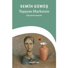 TeknoKapsül Yaşayan Marksizm: Düşlerden Gerçeğe