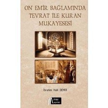 TeknoKapsül On Emir Bağlamında Tevrat Ile Kur’an’ın Mukayesesi