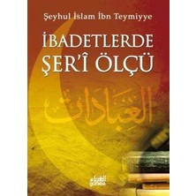 TeknoKapsül Ibadetlerde Şer`i Ölçü