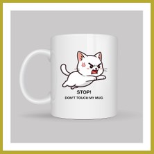 Bezos Stop Don’t Touch My Mug Yazılı Kedi Tasarımlı Kupa Model 211 Komik Baskılı Seramik Kahve Kupası Bcks