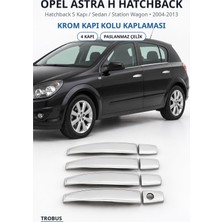 Trobus Opel Astra H Hatchback 2004-2013 Uyumlu Krom Kapı Kolu Kaplaması 4 Kapı Paslanmaz Çelik