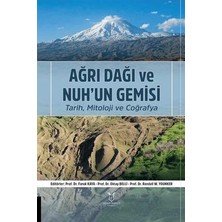 TeknoKapsül Ağrı Dağı ve Nuh’un Gemisi Tarih, Mitoloji ve Coğrafya