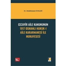 TeknoKapsül Cezayir Aile Kanununun 1917 Osmanlı Hukuk-I Aile Kararnamesi Ile Mukayesesi