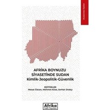 TeknoKapsül Afrika Boynuzu Siyasetinde Sudan: Kimlik - Jeopolitik - Güvenlik