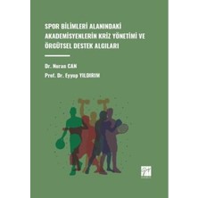 TeknoKapsül Spor Bilimleri Alanındaki Akademisyenlerin Kriz Yönetimi ve Örgütsel Destek Algıları