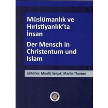 TeknoKapsül Müslümanlık ve Hıristiyanlık’ta Insan - Der Mensch In Christentum Und Islam