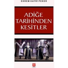 TeknoKapsül Adiğe Tarihinden Kesitler