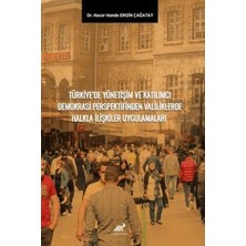 TeknoKapsül Türkiye’de Yönetişim ve Katılımcı Demokrasi Perspektifinden Valiliklerde Halkla Ilişkiler Uygulamala