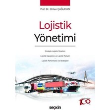TeknoKapsül Lojistik Yönetimi Stratejik Lojistik Yönetimi - Lojistik Kapasitesi ve Lojistik Maliyeti - Lojistik
