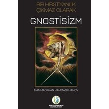 TeknoKapsül Bir Hıristiyanlık Çıkmazı Olarak Gnostisizm